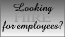 Looking for employees?